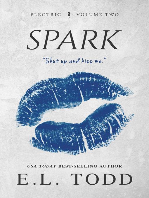 Title details for Spark (Electric Series #2) by E. L. Todd - Available